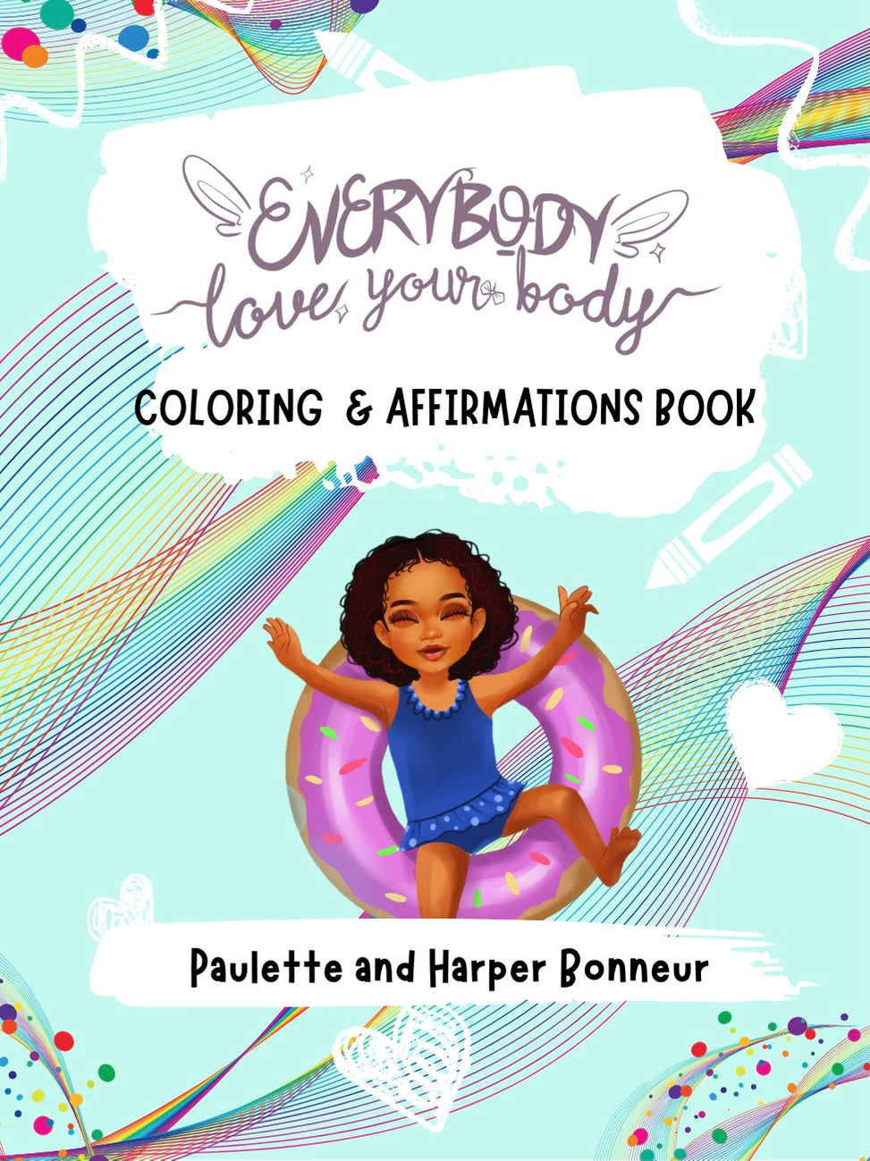 Everybody Love Your Body Coloring & Affirmations Book