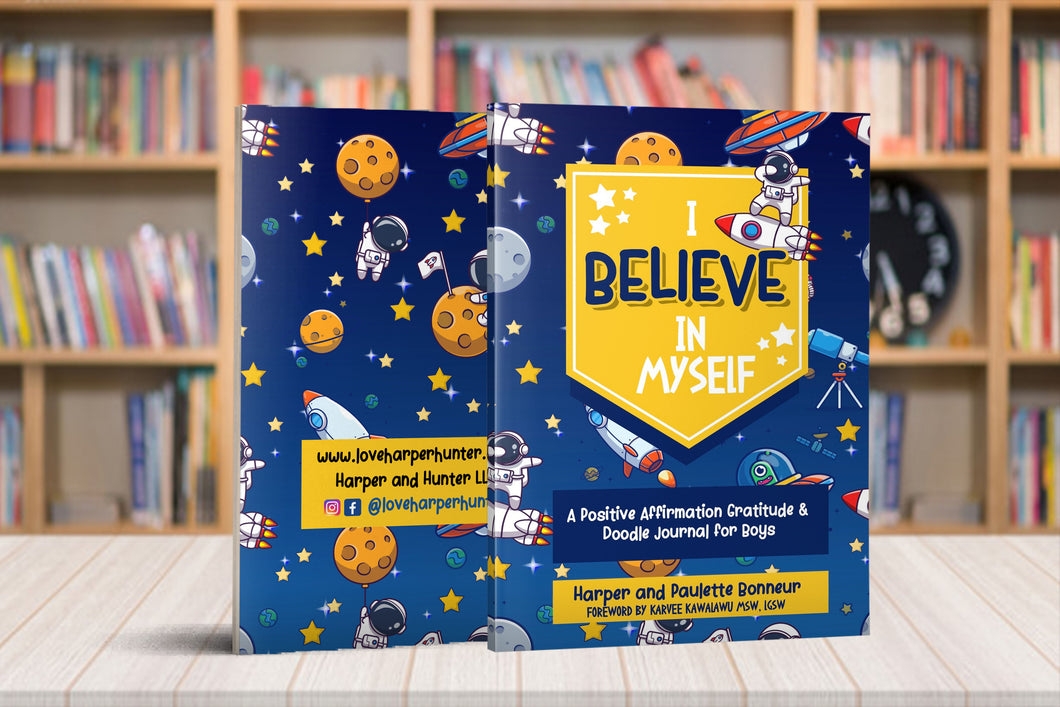 I Believe in Myself: A Positive Affirmation Gratitude and Doodle Journal for Boys